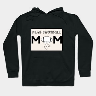 Mother's love and  flag football. Hoodie